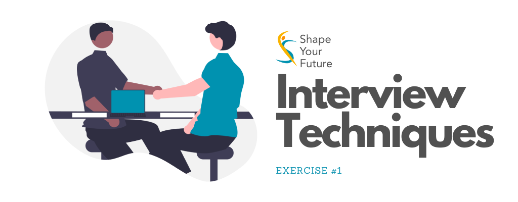 Shape Your Future Interview Techinques Exercise 1